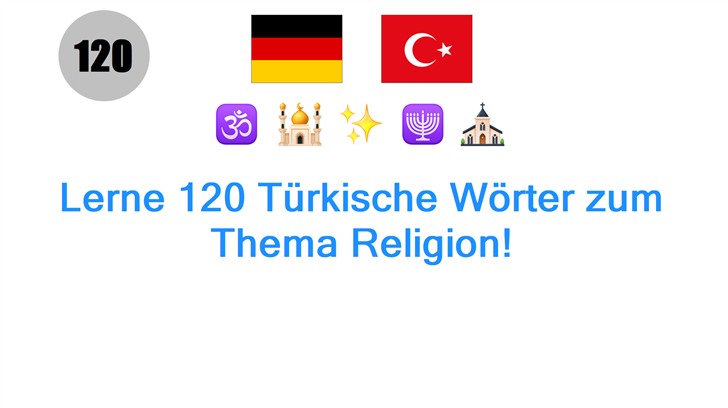 Lerne 120 Türkische Wörter zum Thema Religion!